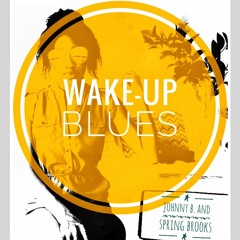 Wake - Up Blues (feat. Johnny B.)