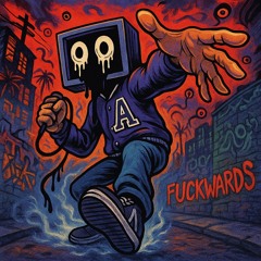 Fuckwards (unfinished)