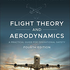 [Get] KINDLE 📙 Flight Theory and Aerodynamics: A Practical Guide for Operational Saf