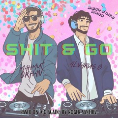 Shit & GO | Alvarus G & Mahmut Orhan | Best Song 2024