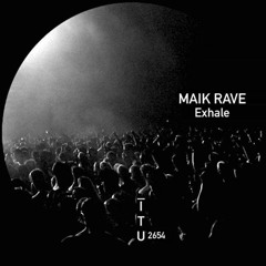 Maik Rave - Exhale [ITU2654]