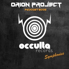Orion Project Psycast #005 | Occulta Records Symphonies