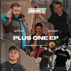 NEWTOWN ft. CONVINCE - PLUS ONE [DAGZ REMIX]