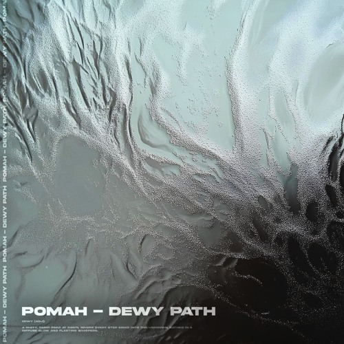 Pomah - Dewy Path