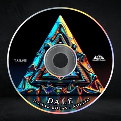 DALE - Nolito, Nomar Rojas