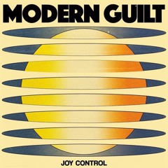 Modern Guilt - Joy Control (production-engineering-mixing)