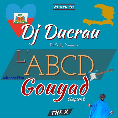 L'ABCD Du Gouyad By Dj Ducrau & Kody