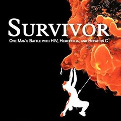 FREE KINDLE 🗃️ Survivor: One Man's Battle with HIV, Hemophilia, and Hepatitis C by