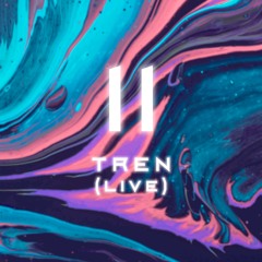 11th Transition: TREN [LIVE]