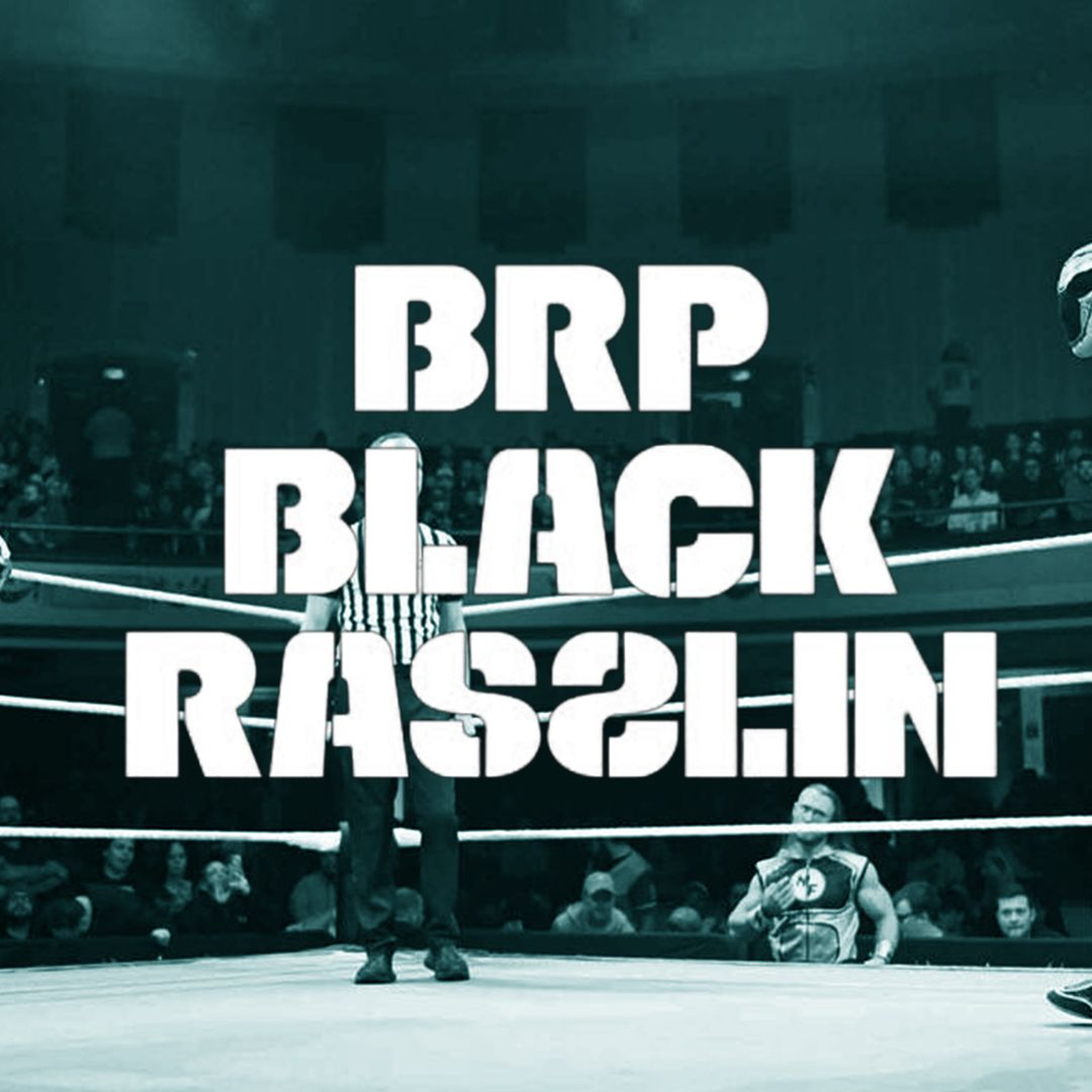 The Black Rasslin\' Podcast