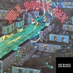 July House Mix