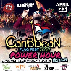 Caribbean Flag Fest 2021 (Power Hour Friday Fruckus Edition)