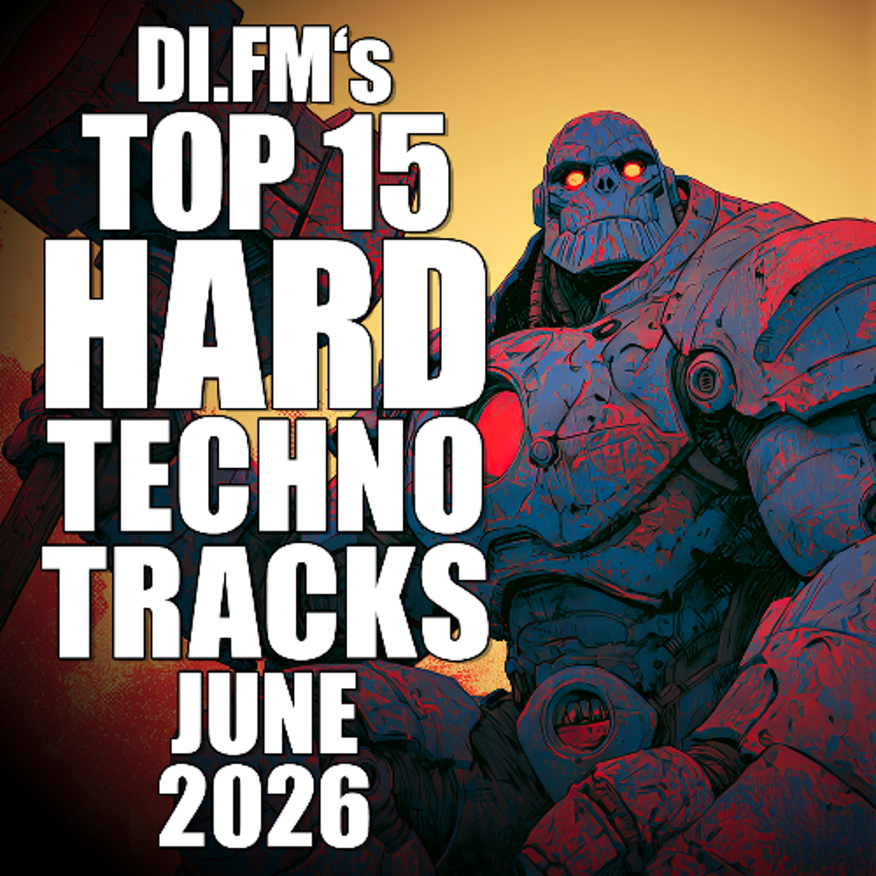 DI.FM's Top 15 Hard Techno Tracks June 2026 episode artwork