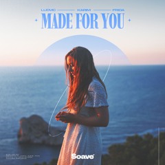 LUDVIC, Karim & FRIDA - Made For You