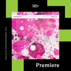 PREMIERE: Radeckt - Ballsy [Rendition]