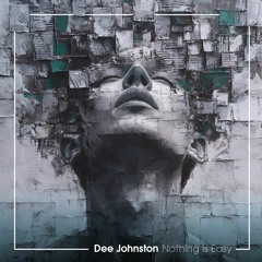 Dee Johnston - Nothing Is Easy