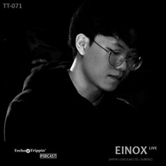 TechnoTrippin' Podcast 071 - EINOX [Live]