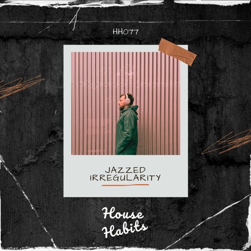 HH077 - Jazzed Irregularity