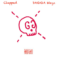 Clapped (Prod. Dagga)