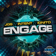 JGS, INTENT & IGNITO - Time To Engage (Sample)