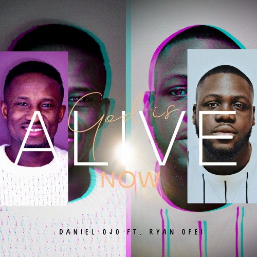 Daniel Ojo Feat Ryan Ofei - Alive