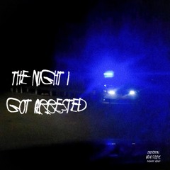 the night i got arrested