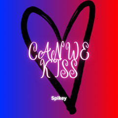 Can we kiss