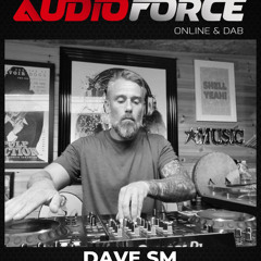 DaveSM TURN UP THE TRANCE TUESDAY AUDIO FORCE RADIO 15.07.2025