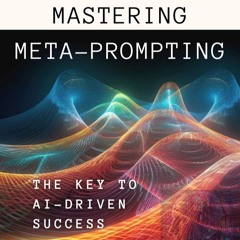 Mastering Meta-Prompting - eBook Review By ForexGPT Podcast