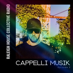 RHC Radio - Mixed by Cappelli Musik - Episode 002