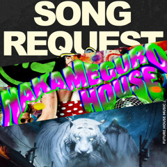 Song Request vs Closer vs Nakameguro House (MINORI Mashup)