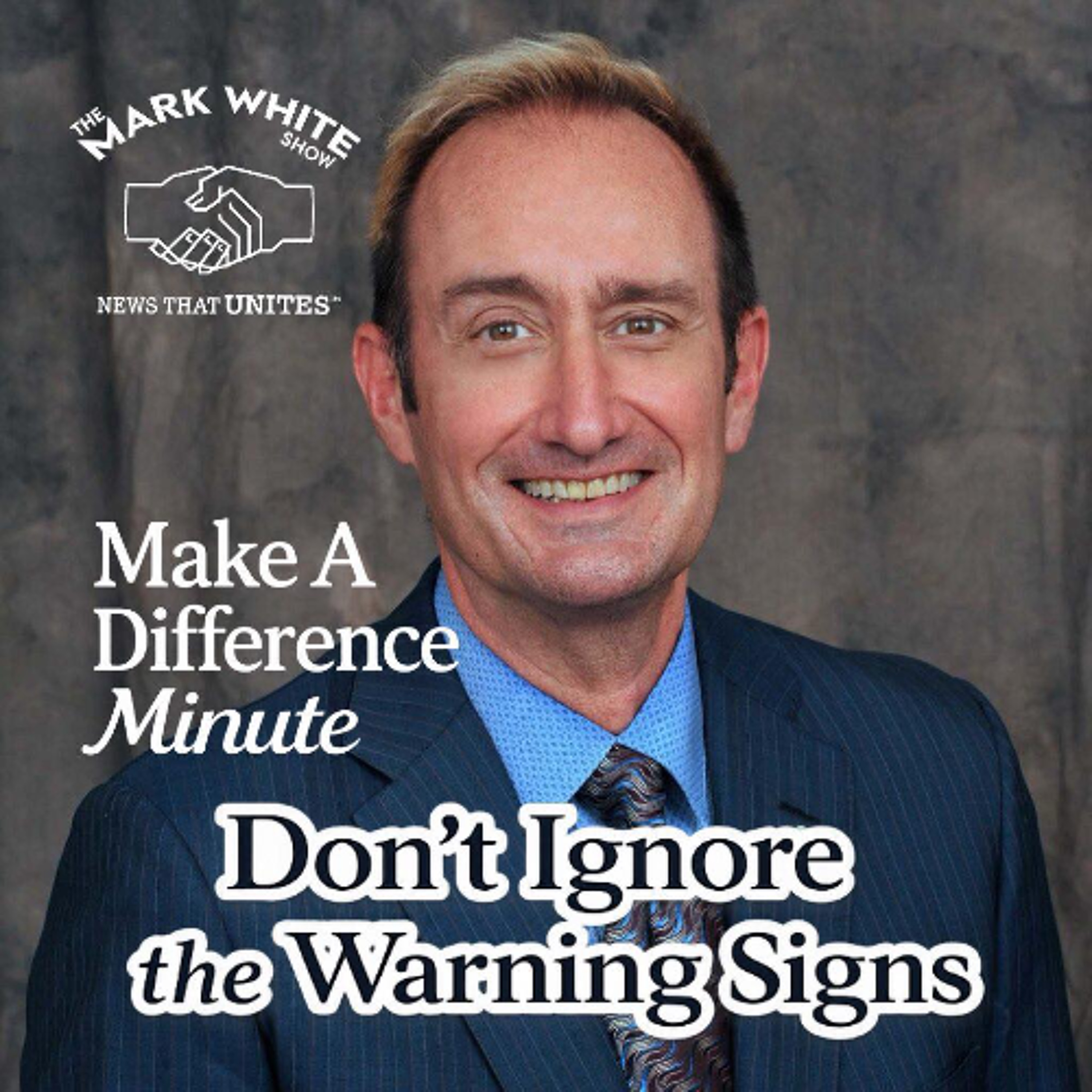 Make A Difference Minute: Don't Ignore the Warning Signs episode artwork