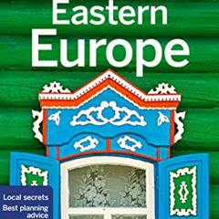 [DOWNLOAD] EBOOK 📪 Lonely Planet Eastern Europe (Travel Guide) by  Lonely Planet,Bra