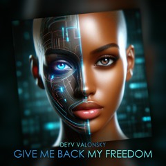 Give Me Back My Freedom