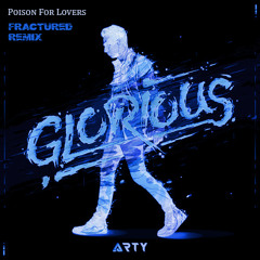ARTY - Poison For Lovers (fractured remix)