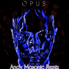 Eric Prydz - Opus (Andy Masonic Remix)