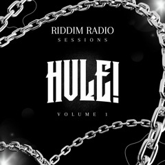 RIDDIM RADIO SESSIONS Vol.1 w./ HVLE!
