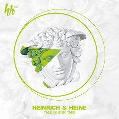 HUH007 | Heinrich & Heine - This is for This (11.04.2025)