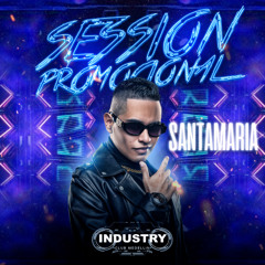 SESSION PROMOCIONAL - SANTAPARTY VOL.3  - SANTAMARIA DJ - INDUSTRY CLUB