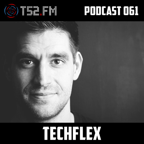 T52.FM Podcast 061 - Techflex