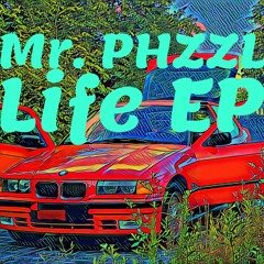 Mr. PHZZL - Life EP