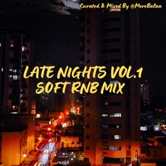 Late Nights Vol.1 - (Soft Rnb Mix)