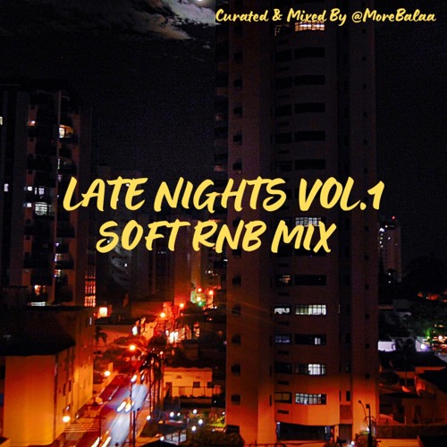 Late Nights Vol.1 - (Soft Rnb Mix)