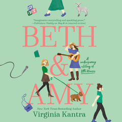 Beth and Amy by Virginia Kantra, read by Janet Metzger, Brittany Pressley, Catherine Taber