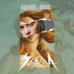 Billie Eilish - Bad Guy (S!sma Remix)