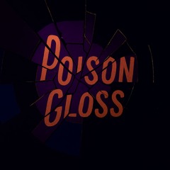 Poison Gloss - House Edit