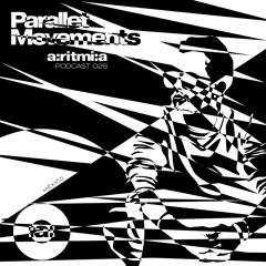 a:ritmi:a podcast 026 ~ Parallet Movement [México]
