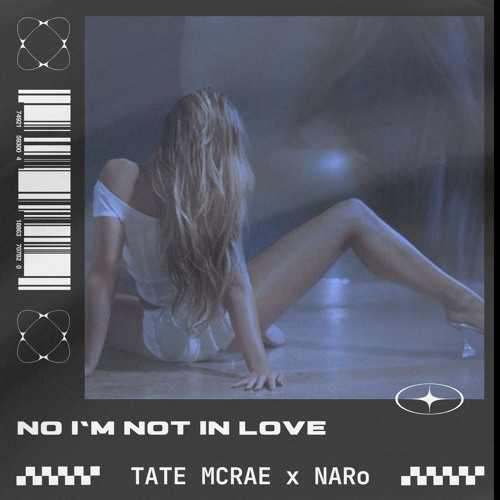 Tate Mcrae - No I'm Not In Love (NARo remix)