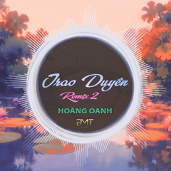 Trao Duyên (Remix) [Version 2]