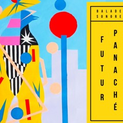 Piste 7 Futur Panaché